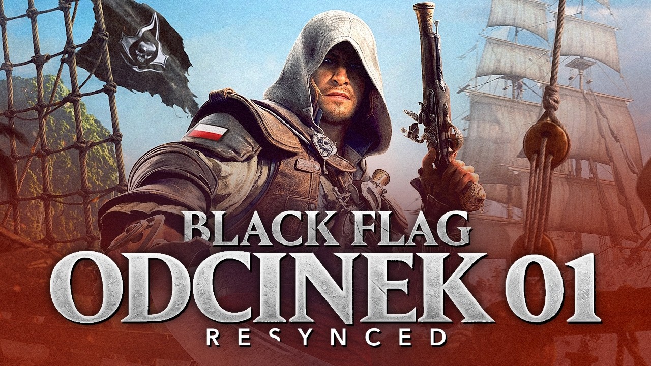 Assassin's Creed Black Flag Resynced PL #1 - Legendarna Gra Powraca - Remake Gameplay PL 4K