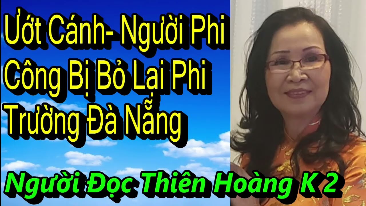 Ướt Cánh, Một Người Phi Công Bị Bỏ Lại Phi Trường Đà Nẵng/ Tác Giả Tiểu Chùy