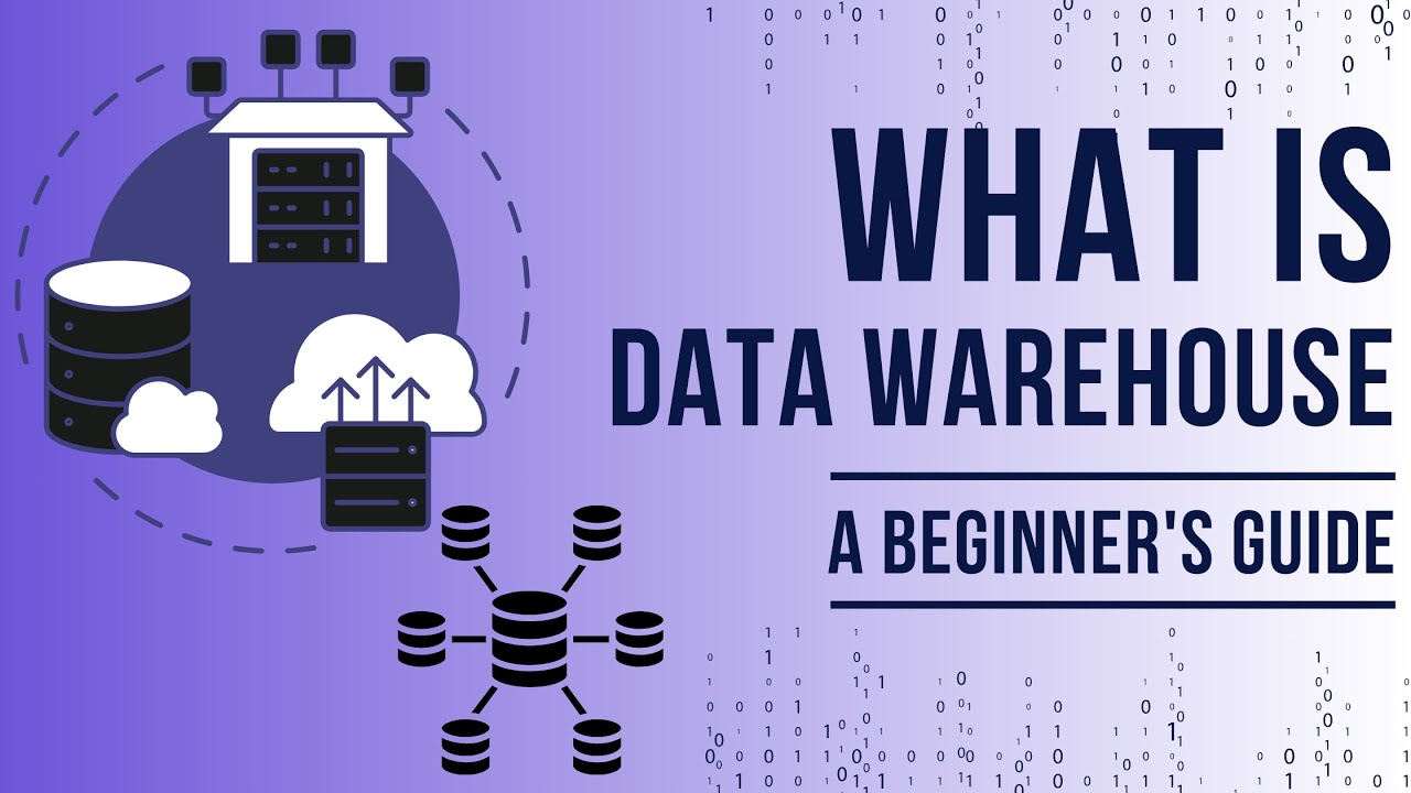 What is Data Warehouse ? A Beginners guide.