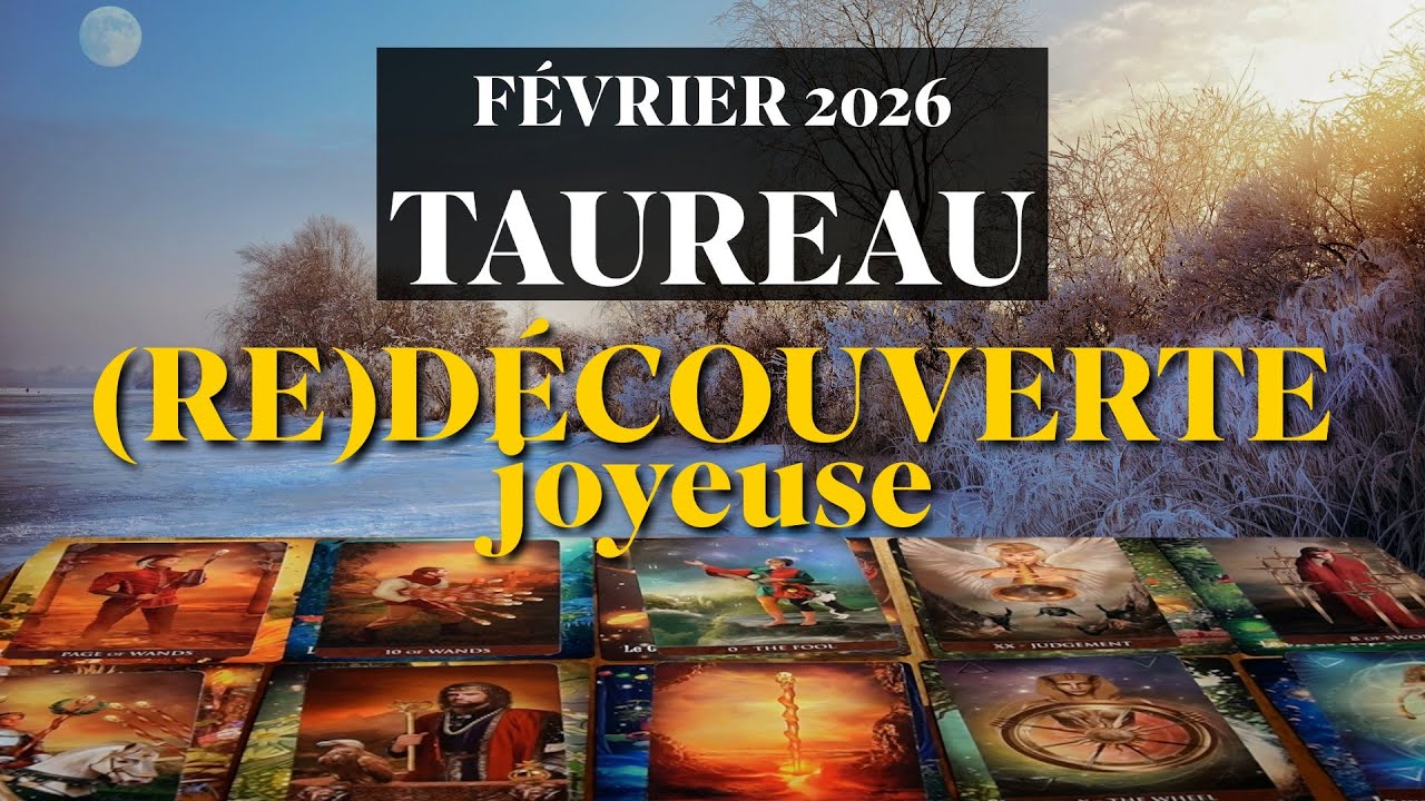 TAUREAU ~ Le grand virage du destin ~ Février 2026 - Partie 1