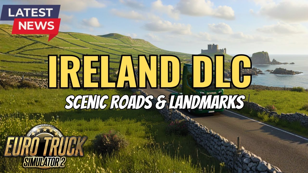 First Look at the ETS2 Ireland Map DLC | Adventure Awaits on the Emerald Isle Roads & Cities 2025