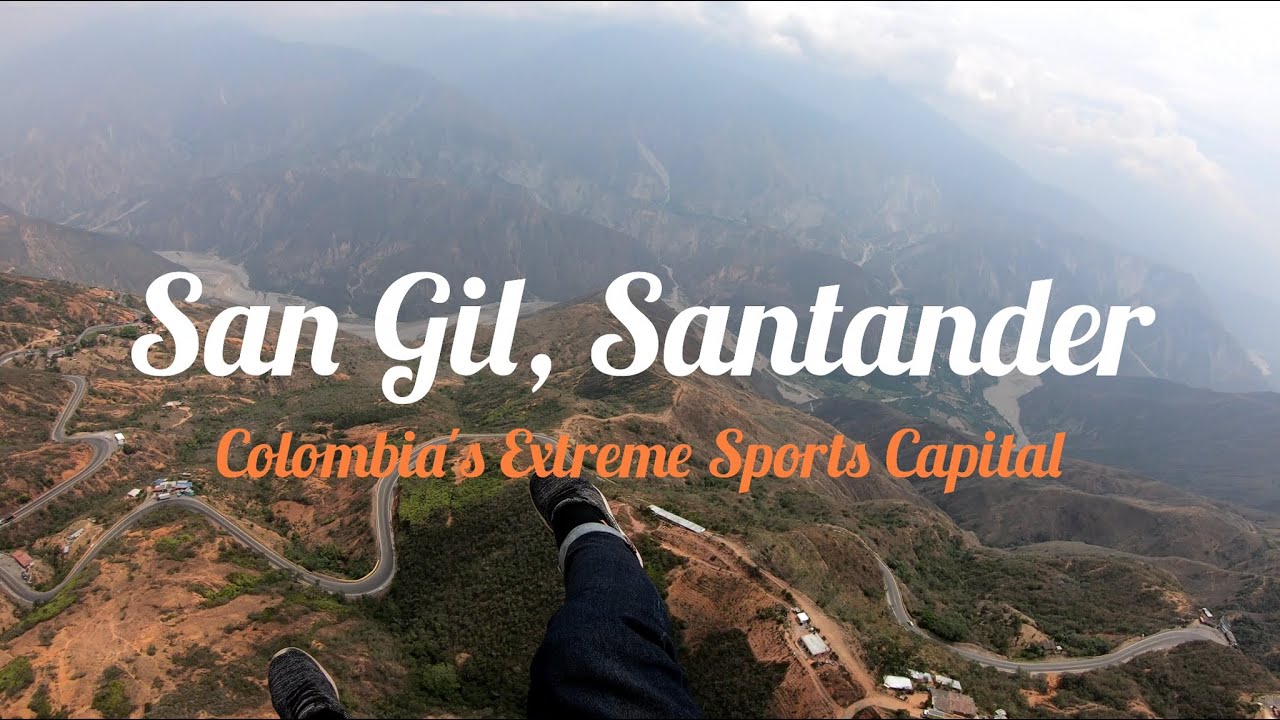 3 Days in San Gil Santander Colombia: Paragliding & Rafting in San Gil, Colombia's adventure capital