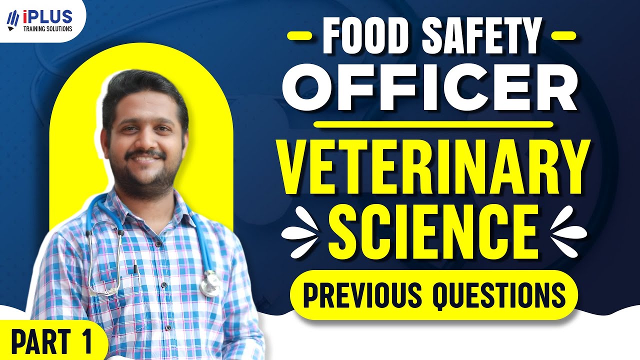 Food Safety Officer - Veterinary Science Previous Questions - Part 1