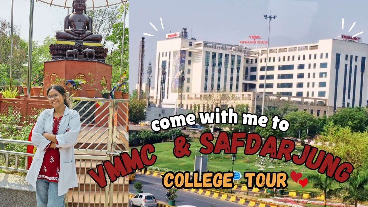 My College Tour ✨| VMMC and SAFDARJUNG Hospital 👩‍⚕️⚕️| Full Campus Tour