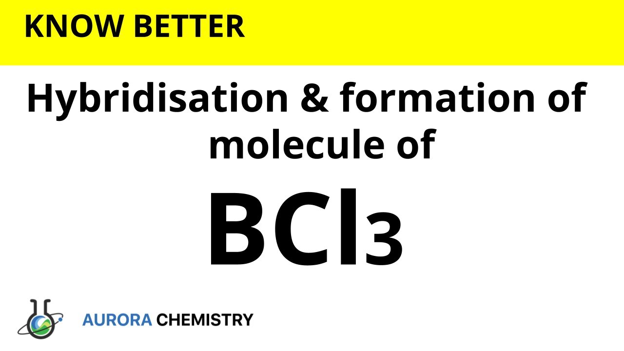 Hybridisation of BCl3 || sp2 hybridisation || Formation of Boron trichloride molecule