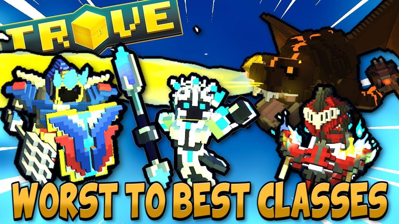 TROVE'S CLASSES RANKED WORST TO BEST BY PLAYERS
