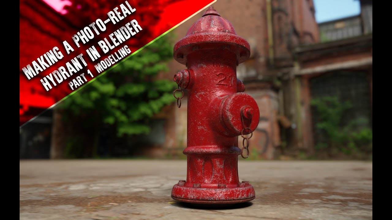 Making a Photo-Real Hydrant in Blender: Part 1 Modelling