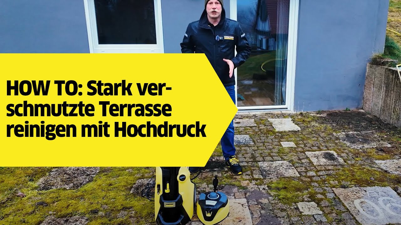 How to: Reinigung stark verschmutzter Terrasse mit Hochdruckreiniger