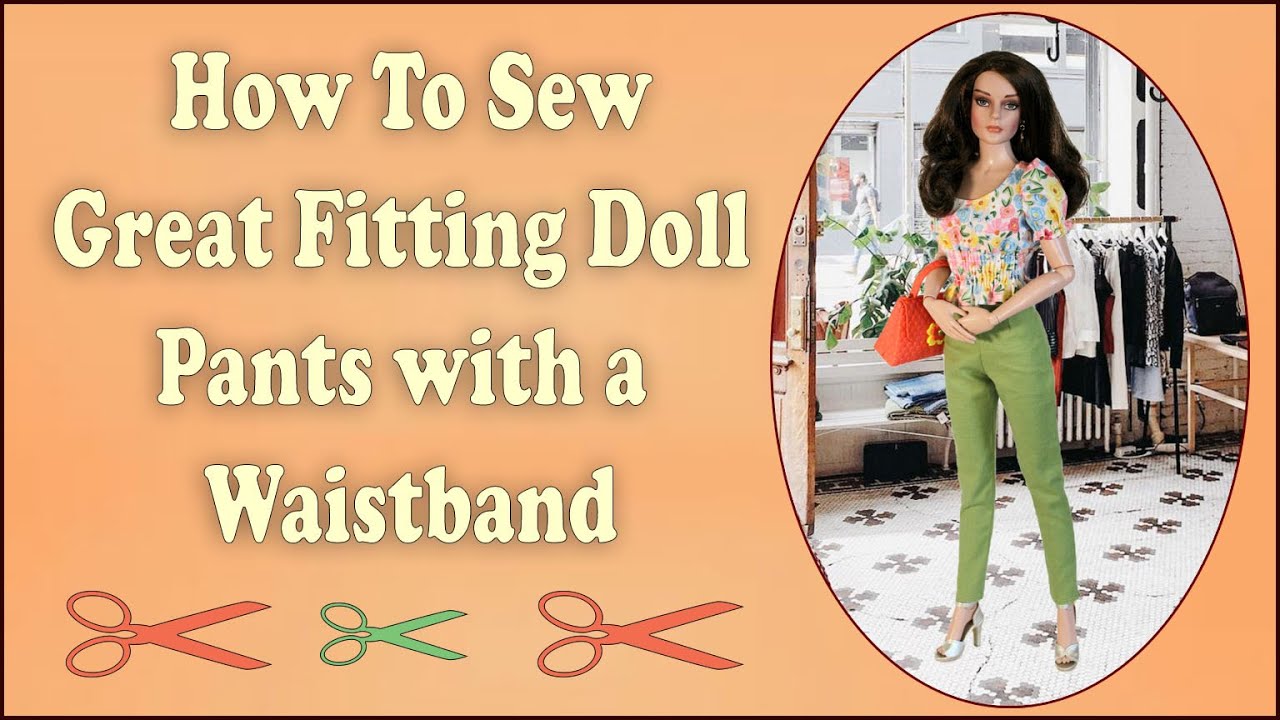 Doll Clothes Sewing Tutorial / Easy To Sew DIY Doll Pants with Waistband / Spring Festival Pattern