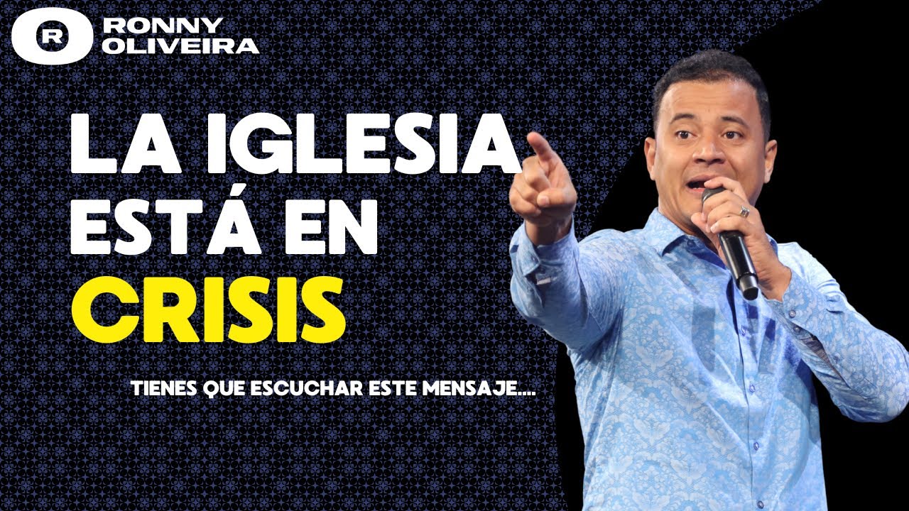 LA IGLESIA ESTÁ EN CRISIS | PROFETA RONNY OLIVEIRA