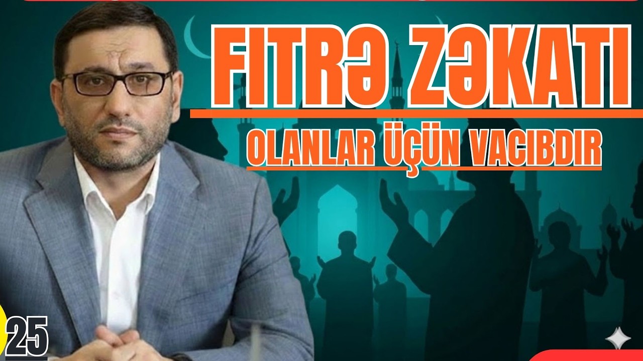 Fitrə zəkatı necə və nə qədər verilməlidir - Hacı Şahin: Fitrə zəkatı olanlar üçün vacibdir