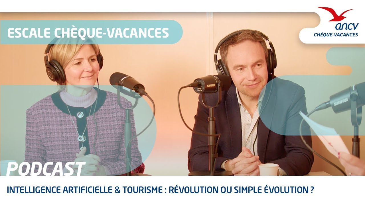 PODCAST INTELLIGENCE ARTIFICIELLE  & TOURISME : R&eacute;volution ou simple &eacute;volution ?  | Partie 1