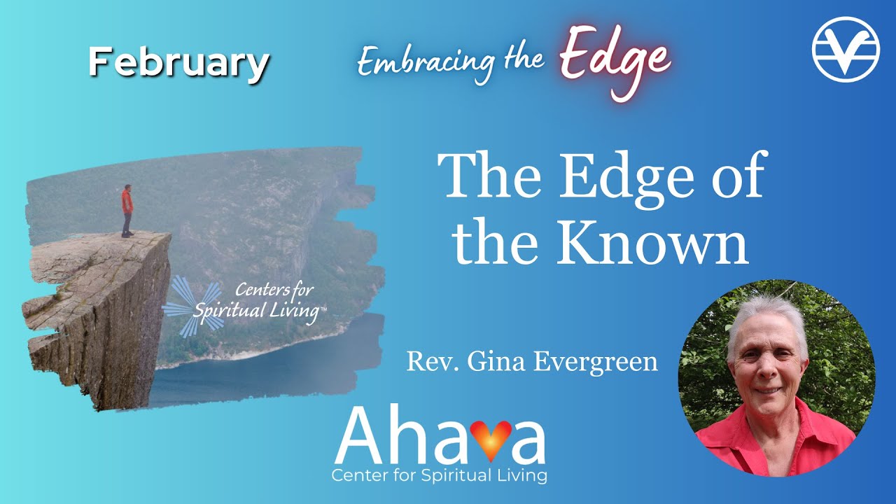 The Edge of the Known | Embracing the Edge | Rev. Gina Evergreen