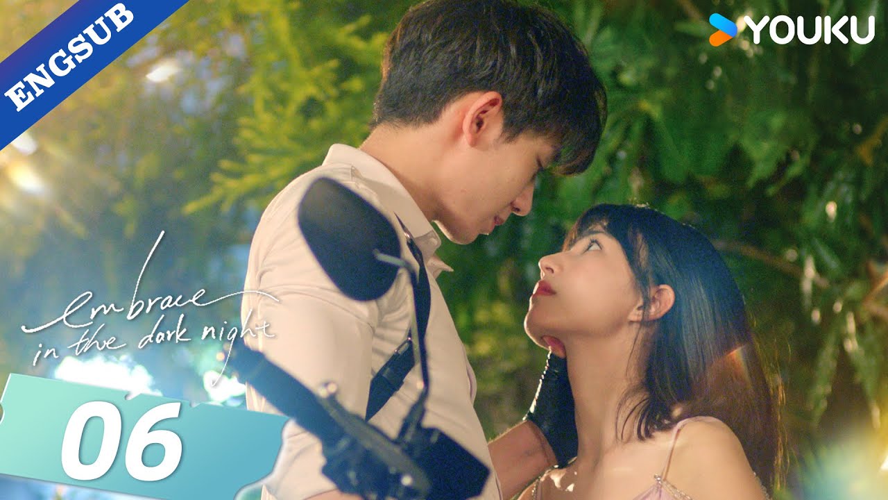 【ENG SUB】Embrace in the Dark Night💕 EP06 | Ren Yunjie / Fang Jin / Liu Tianyang | YOUKU