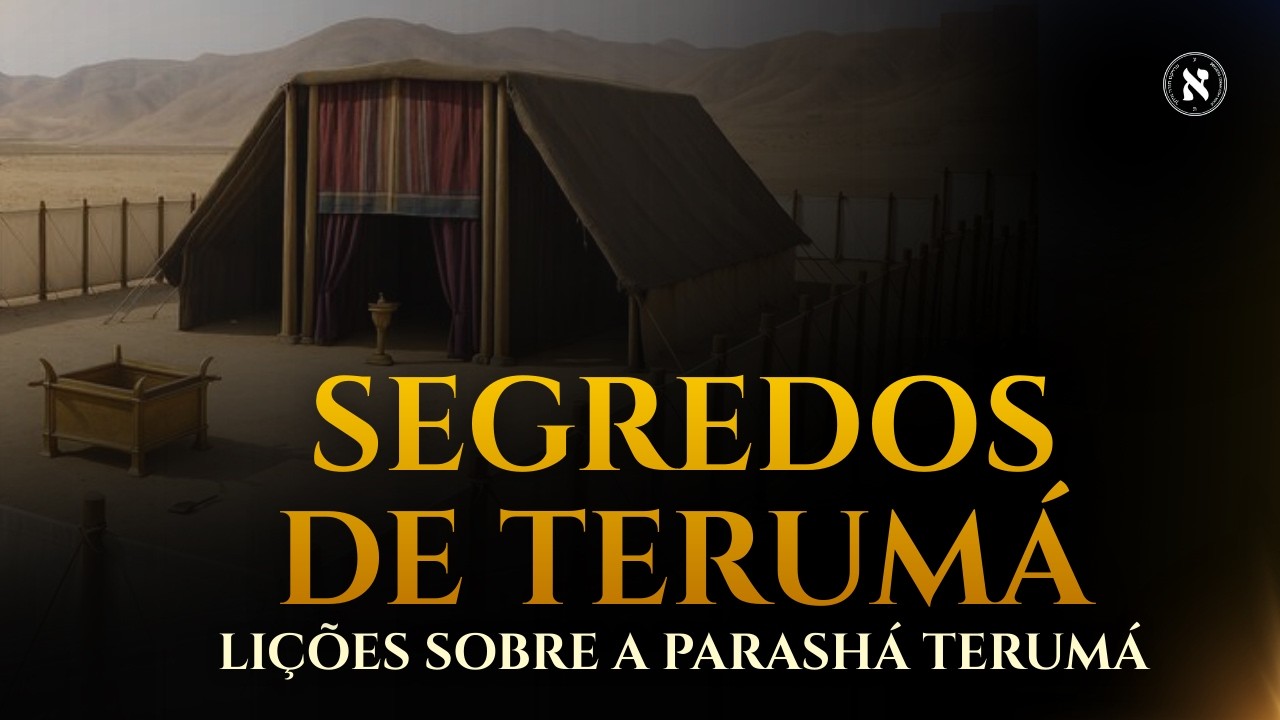 PARASHÁ TERUMÁ - Lições para uma vida melhor!