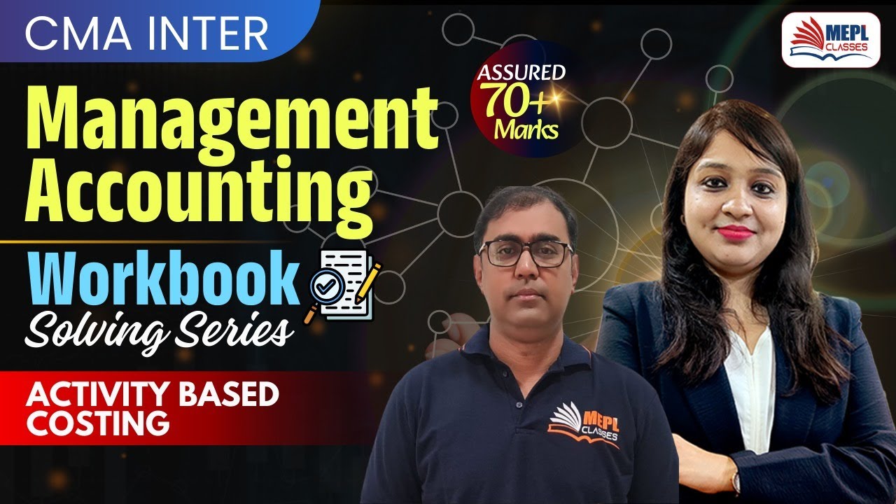 CMA Inter Management Accounting | Activity Based Costing - Workbook Solving📝 | MEPL Classes