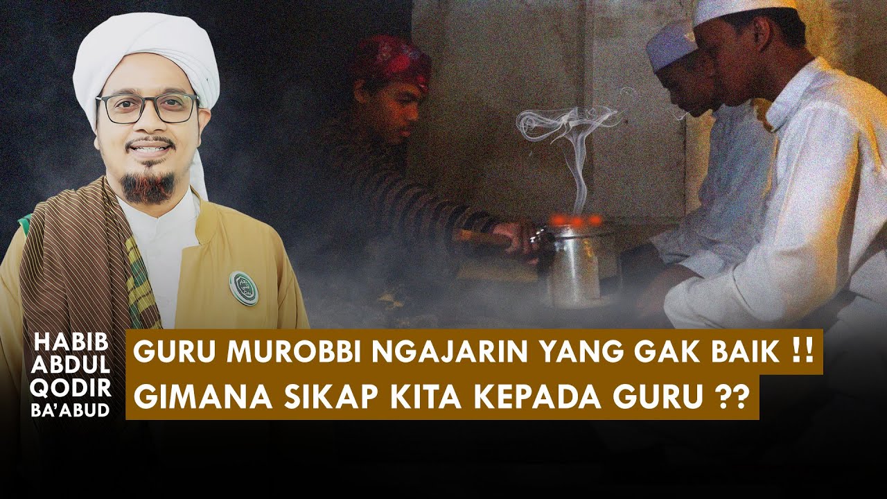 GURU YANG AFDHOL ITU GIMANA SIH? | Habib Abdul Qodir Ba'abud