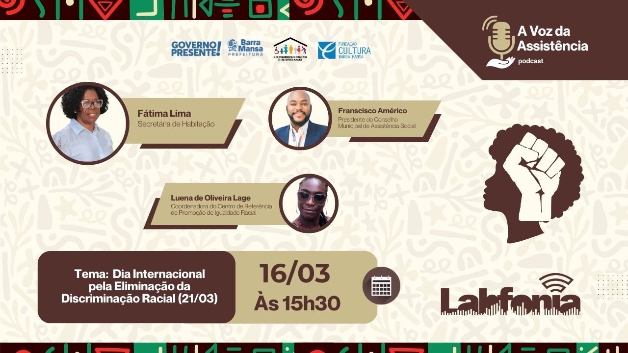 PODCAST A VOZ DA ASSISTÊNCIA - dia internacional pela eliminação da discriminação racial