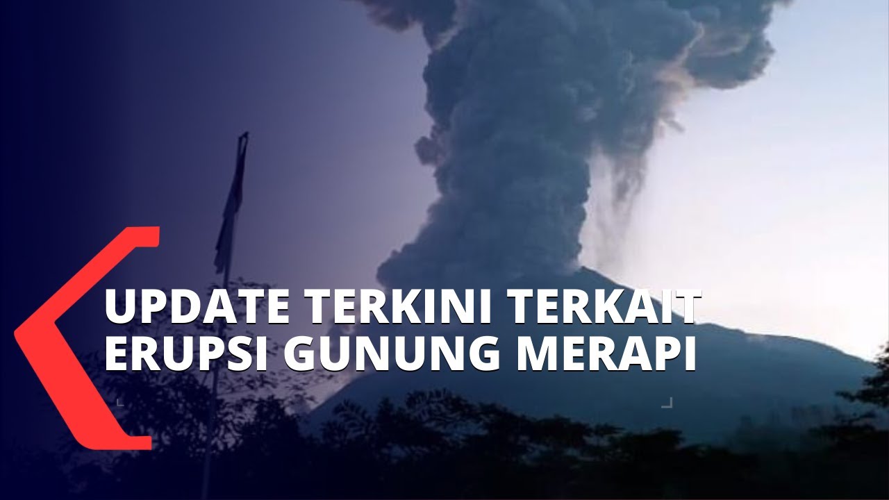 BPPTKG Yogyakarta Jelaskan Kondisi Terkini Terkait Erupsi Gunung Merapi