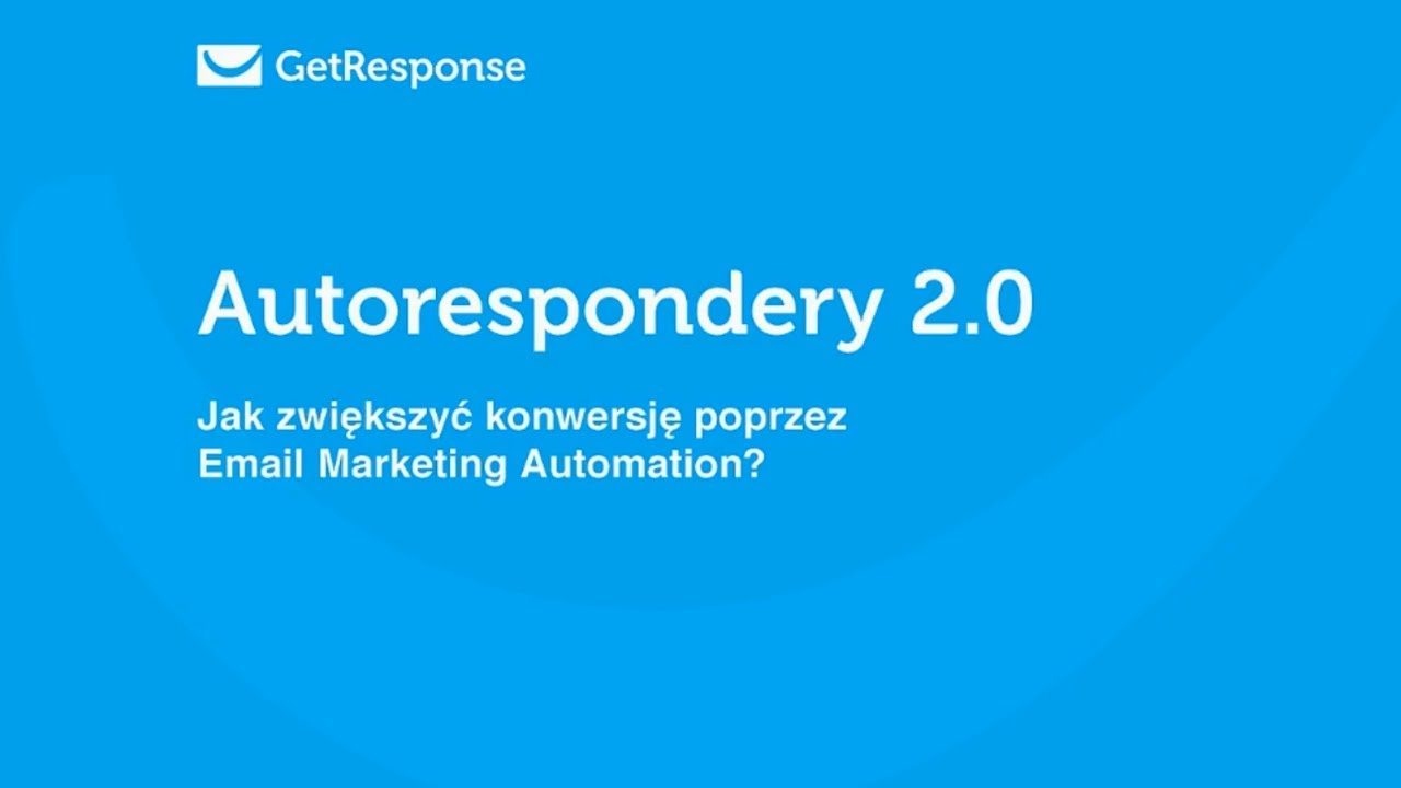 Jak zwiększyć konwersję dzięki Autoresponderom 2.0