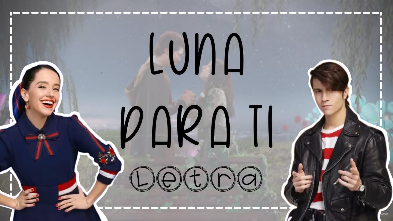LUNA PARA TI - CLUB 57 (LETRA)
