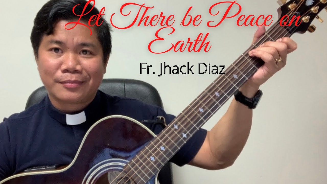 Let there be Peace on Earth