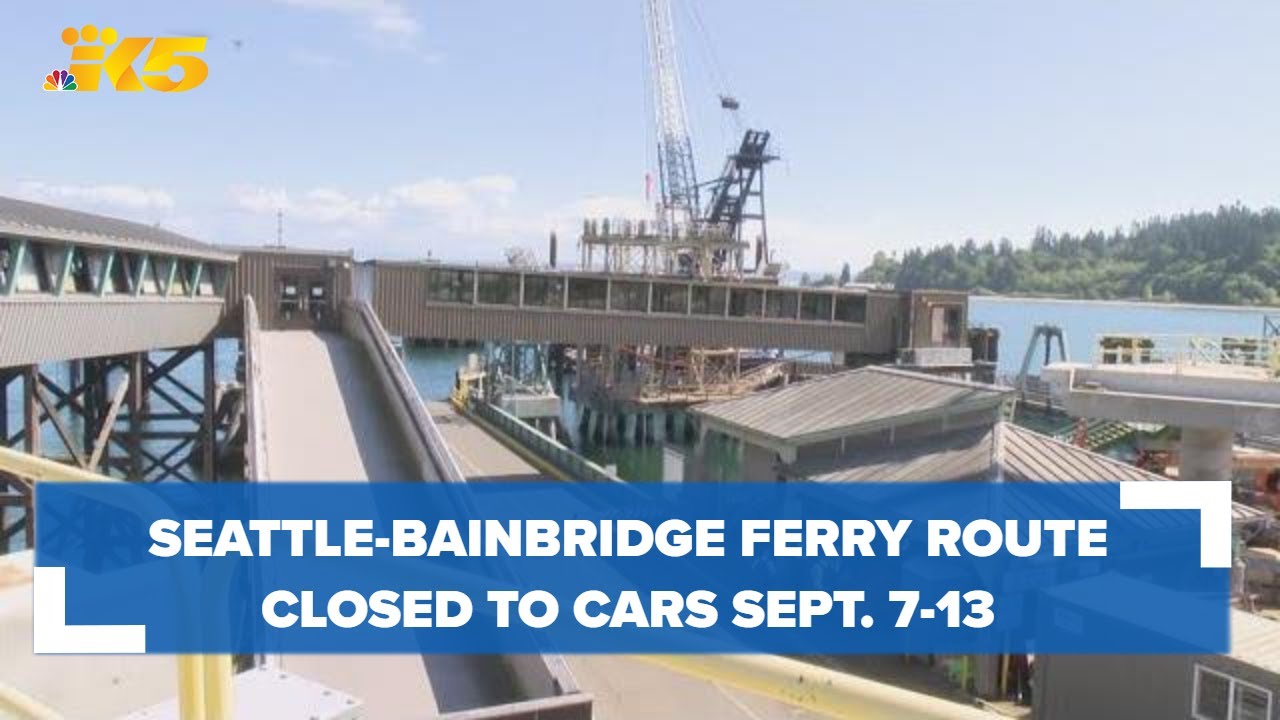 Seattle-Bainbridge Island ferry route closed to cars, bikes, motorcyles, scooters between Sept. 7-13