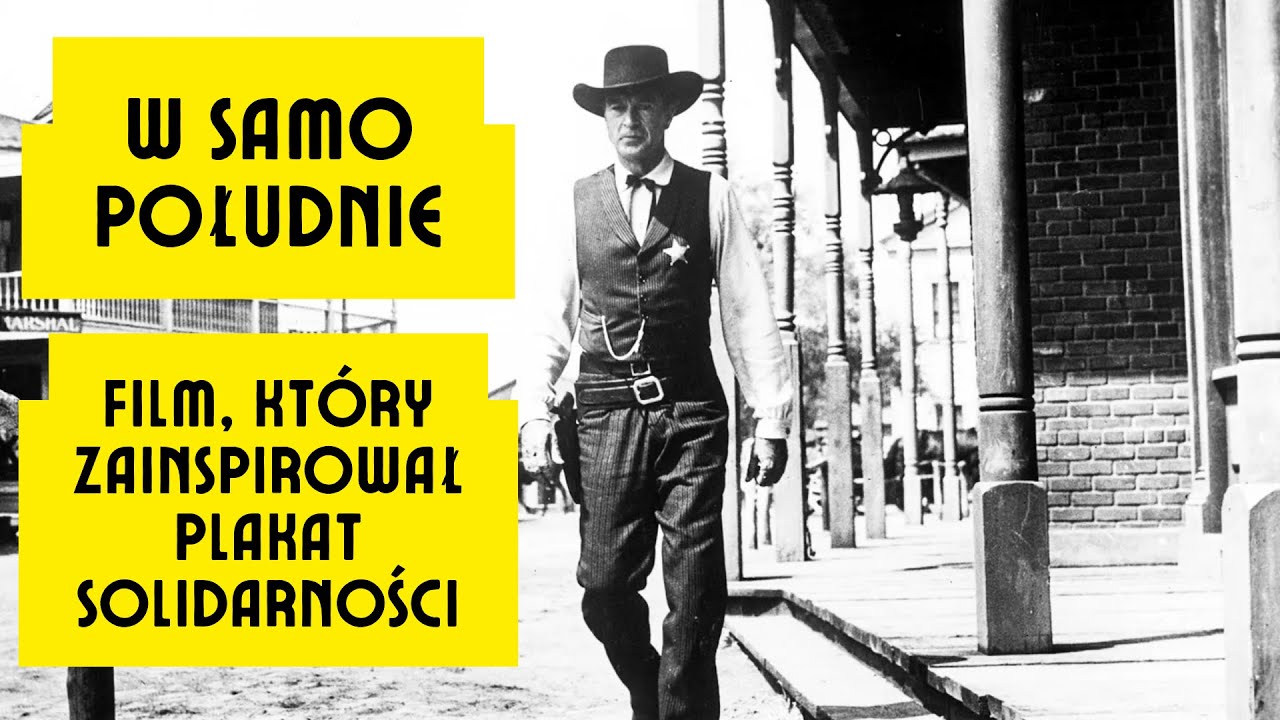 W samo południe. Film, który zainspirował plakat Solidarności