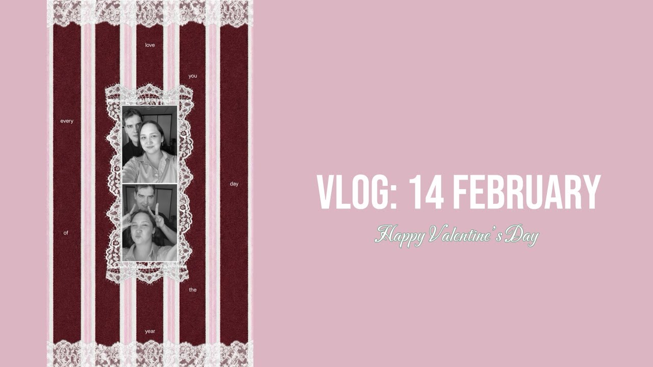 ВЛОГ: 14 ФЕВРАЛЯ 
