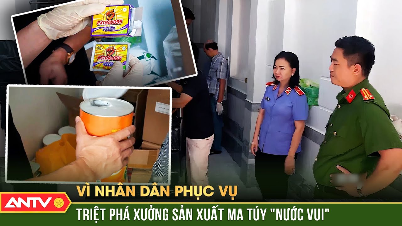 Công an đột kích tận xưởng chế ma túy ‘nước vui’ đội lốt hộp trà | Vì nhân dân phục vụ | ANTV