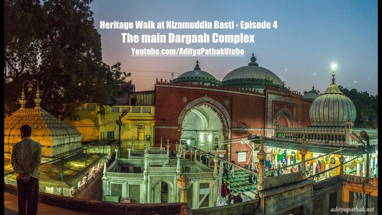 Nizamuddin dargaah Complex - Heritage Walk at Nizamuddin Basti - Episode 4