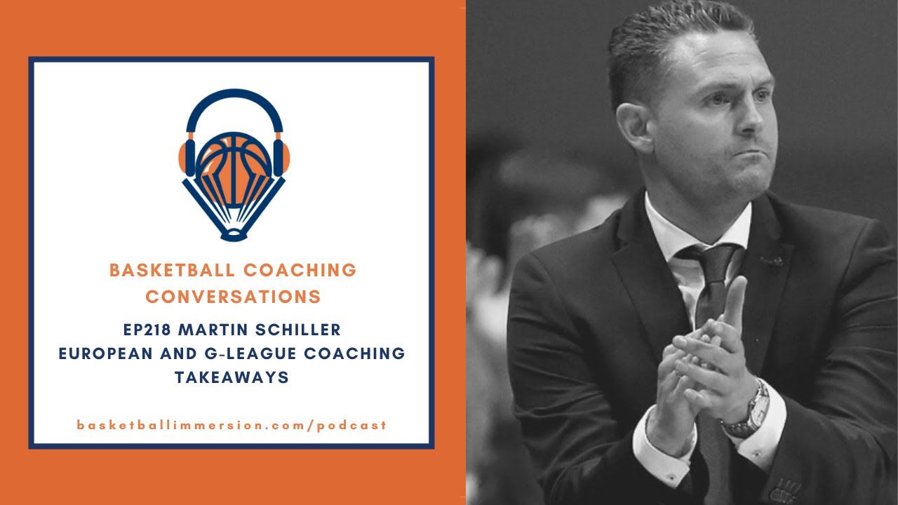 The Basketball Podcast: EP218 with Martin Schiller on International Basketball Coaching