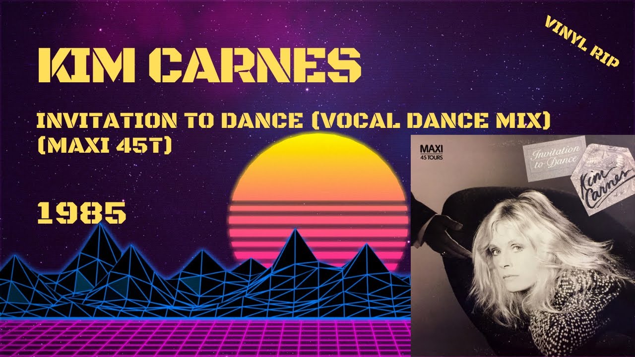 Kim Carnes - Invitation To Dance (Vocal Dance Mix) (1985) (Maxi 45T)