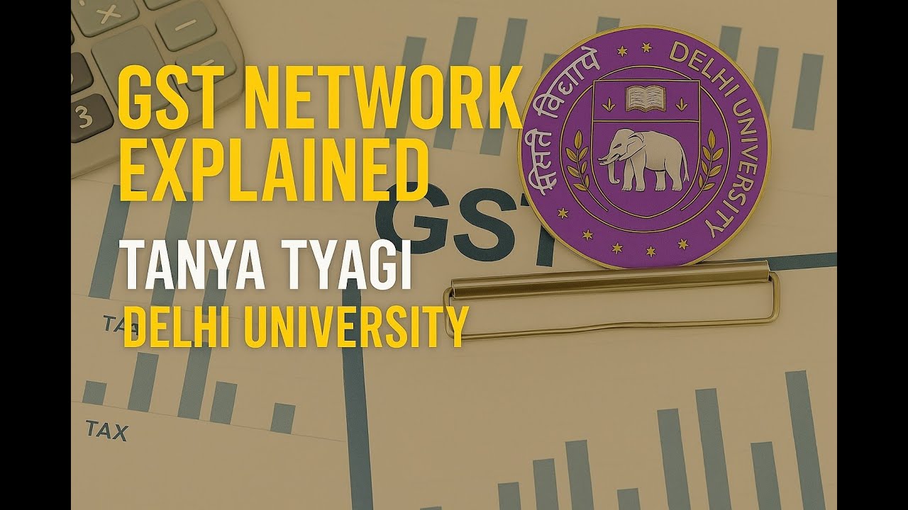 | GST Network (GSTN) | GST & Customs Law | Delhi University |