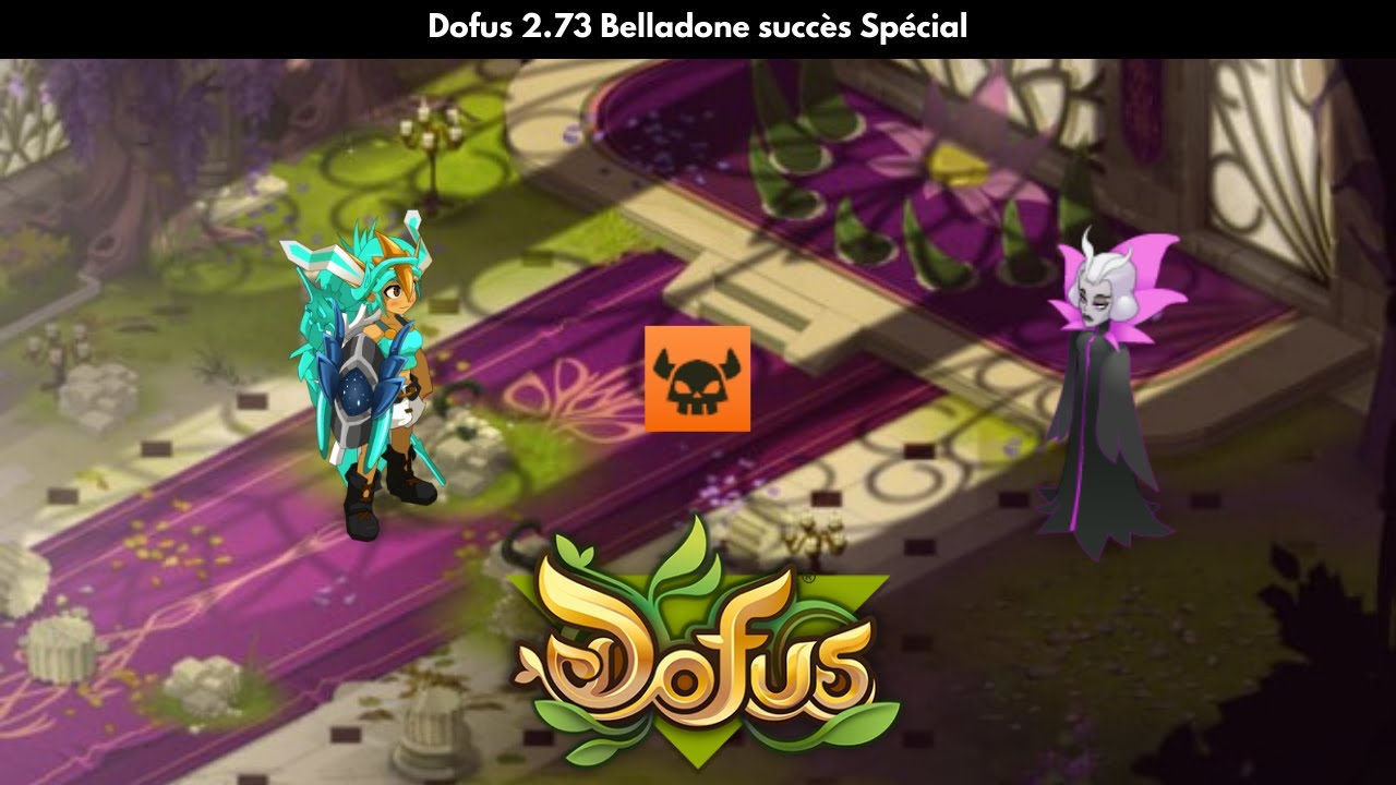 [Dofus 2.73] Belladone succès Spécial (Féca, Eniripsa, Iop, Pandawa)