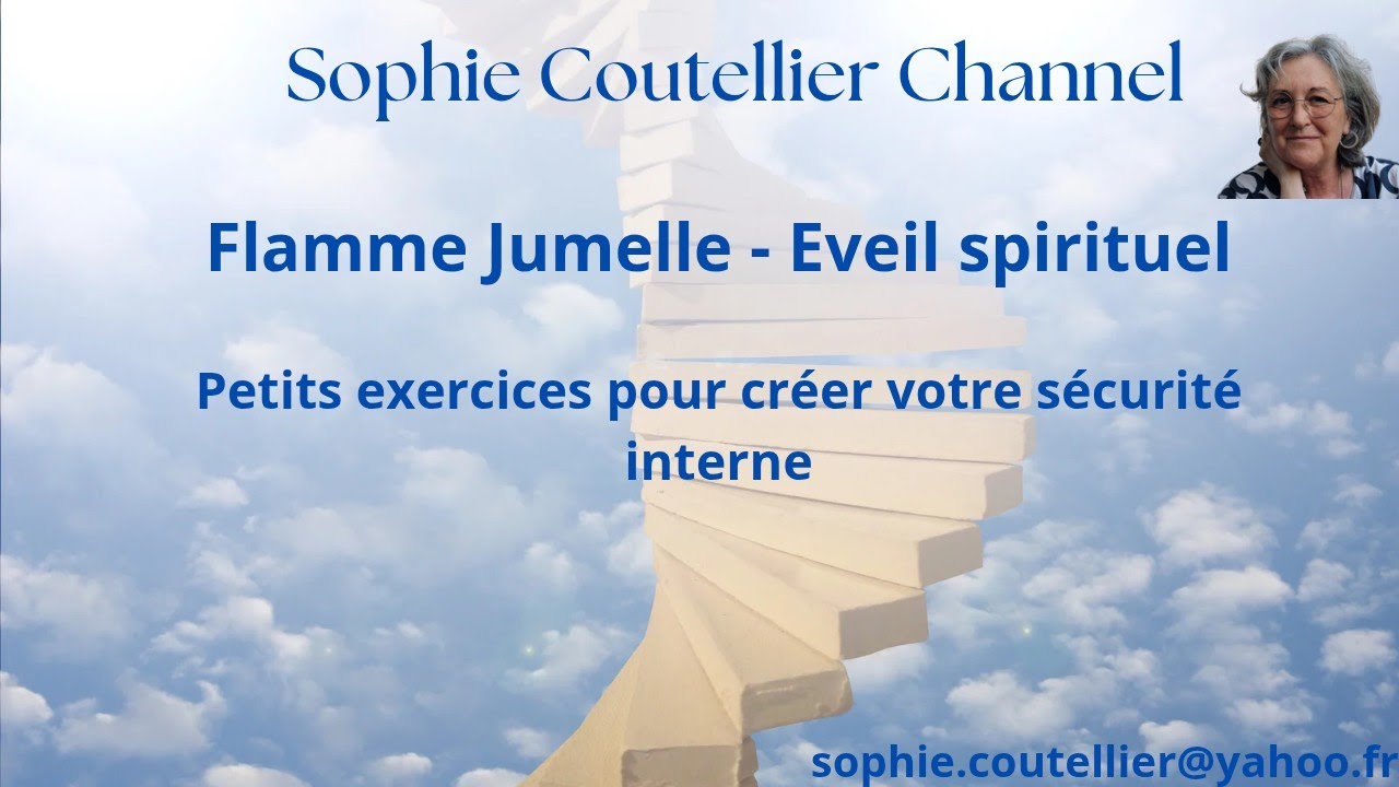 Flamme Jumelle - Eveil Spirituel: Exercices pour créer vôtre sécurité interne