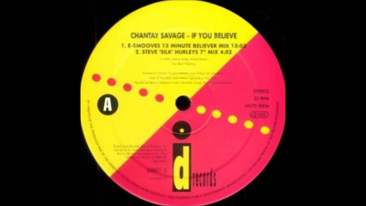 Chantay Savage - If You Believe (E-Smoove's 13 Minute Believer Mix)