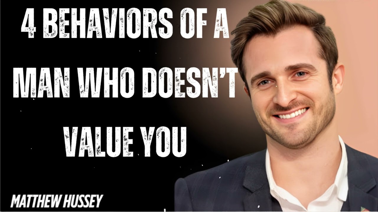 4 Behaviors of a Man Who Doesn&rsquo;t Value You- Matthew Hussey
