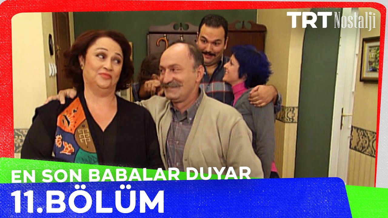En Son Babalar Duyar 11. Bölüm @NostaljiTRT