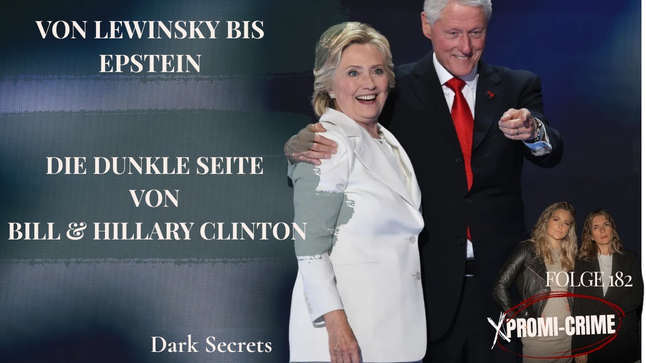 #182 Von Lewinsky bis Epstein: die dunkle Seite von Bill und Hillary Clinton