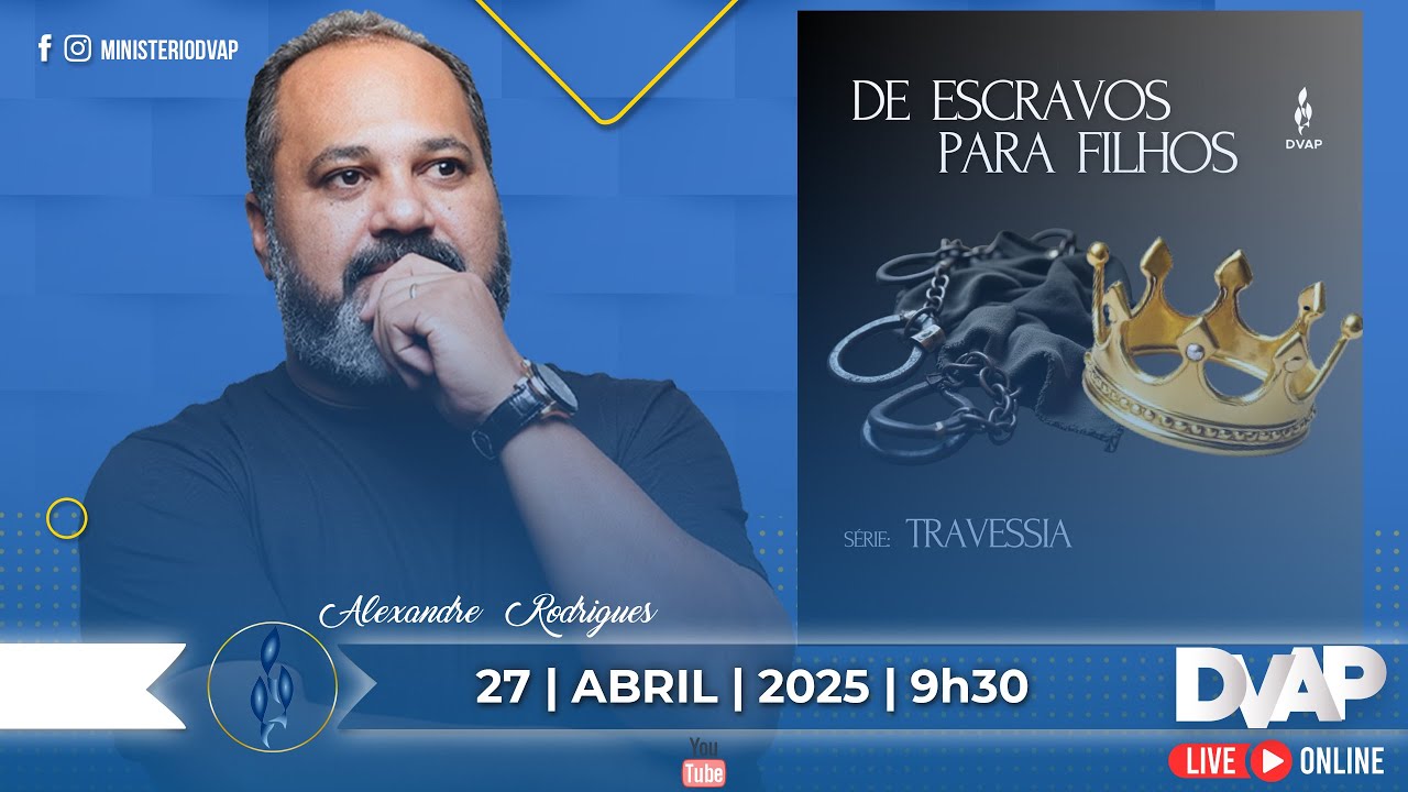 LIVE#D033/2025 - De escravos para filhos
