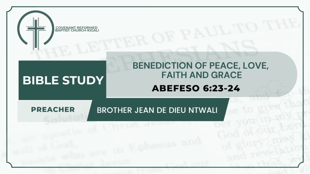 Benediction of Peace, Love, Faith and Grace | Abefeso 6:23-24