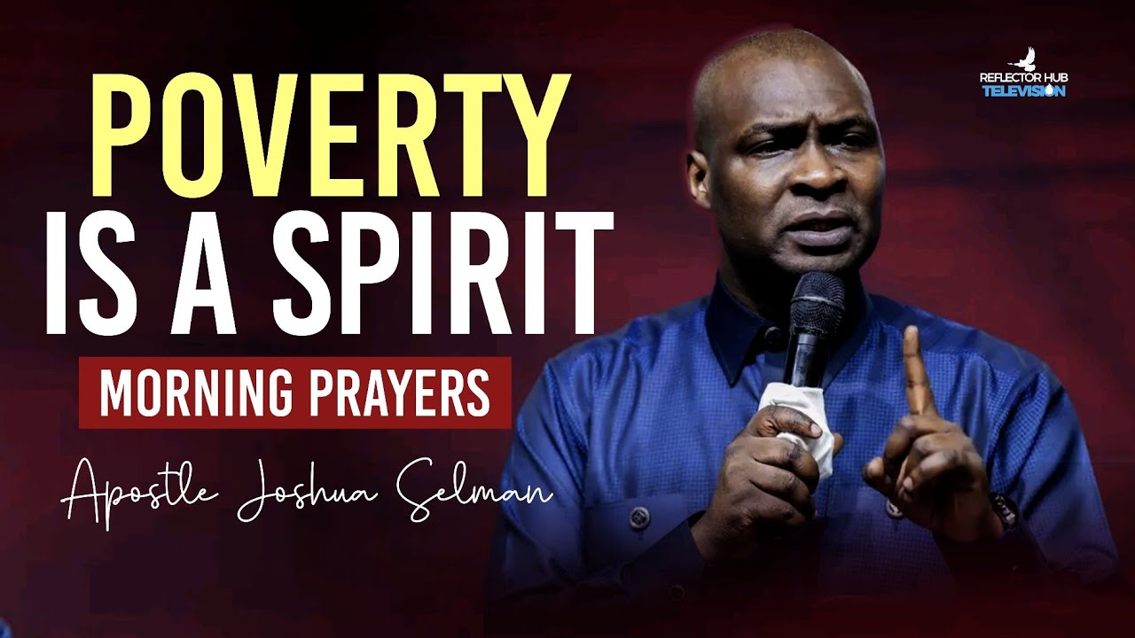 POVERTY IS A SPIRIT: Stop Poverty and Call Money With Apostle Joshua Selman Secrets To Wealth