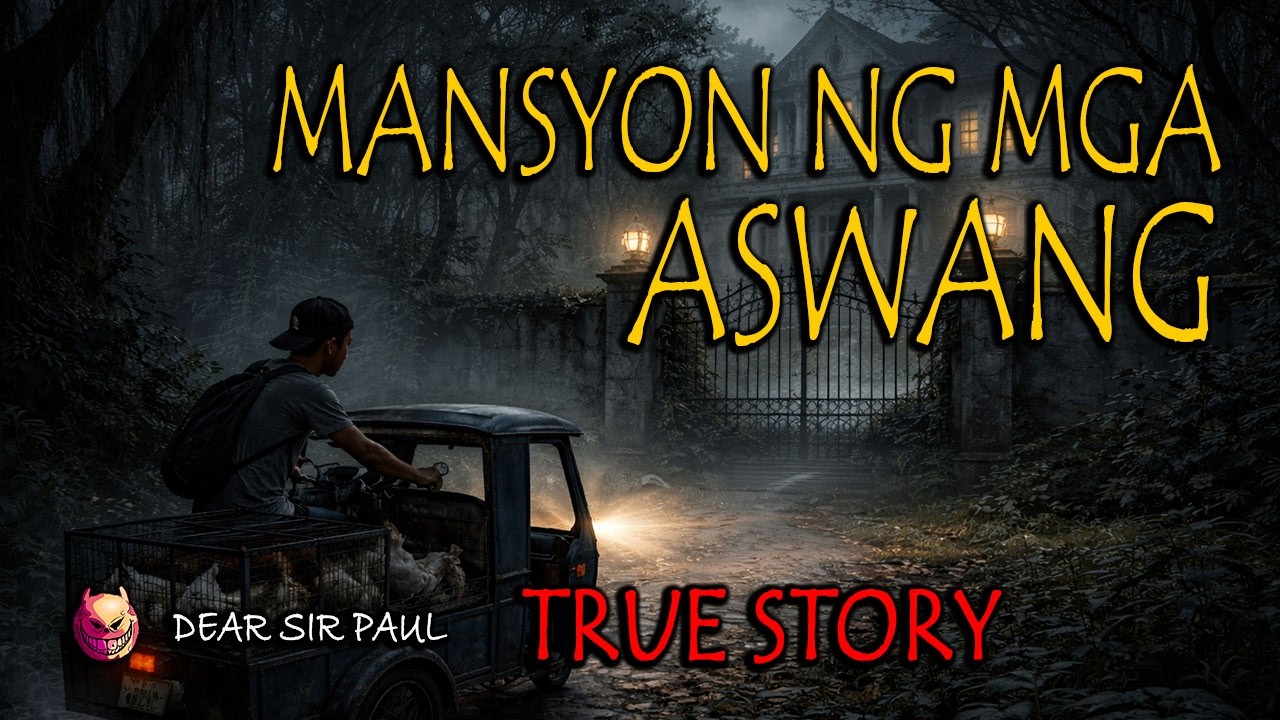 MANSYON NG MGA ASWANG - TRUE STORY