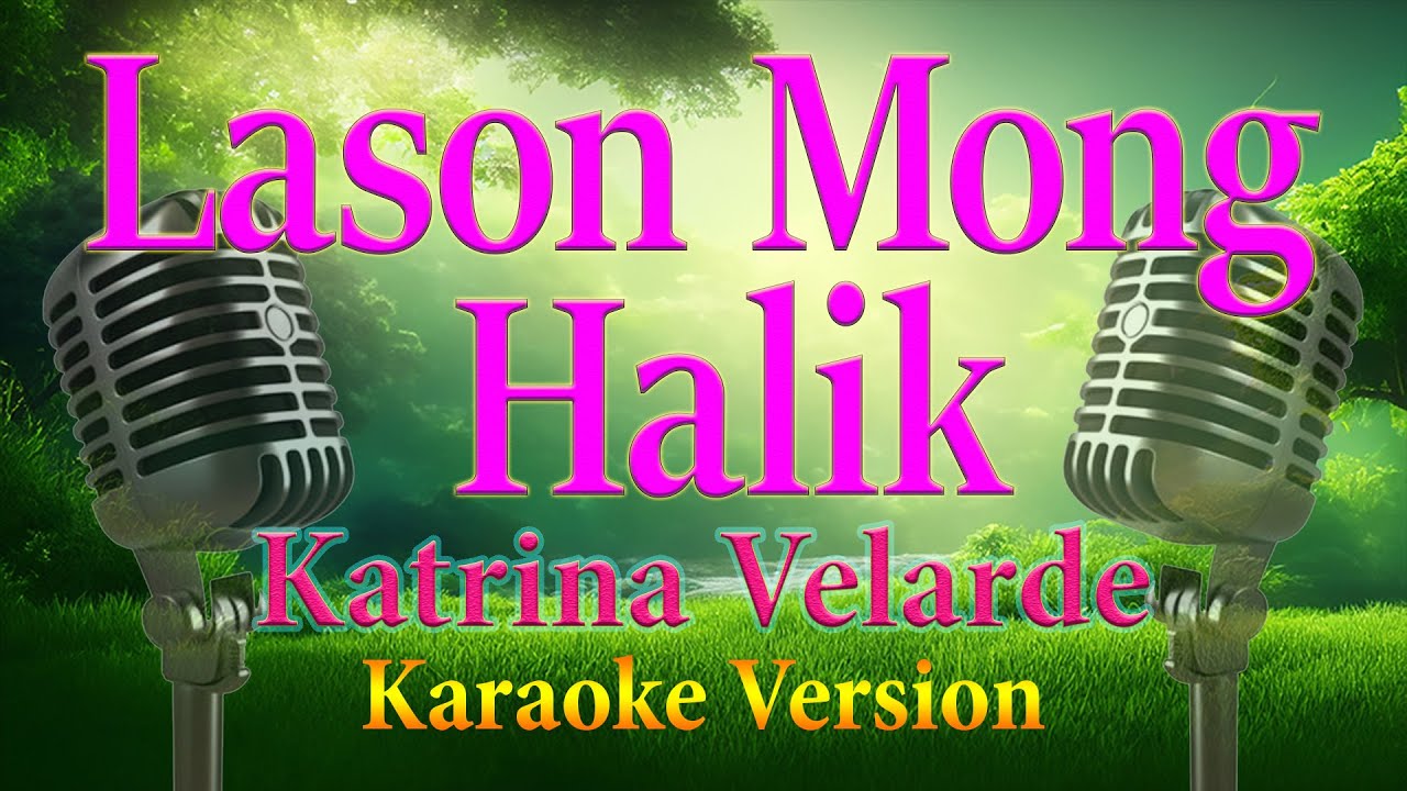 Lason Mong Halik Katrina Velarde Karaoke Lyrics C