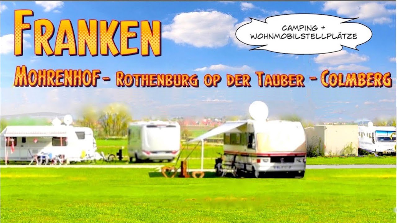 Kurztrip Franken Wohnmobil Camping Mohrenhof Stellplatz Rothenburg op der Tauber Stellplatz Colmberg