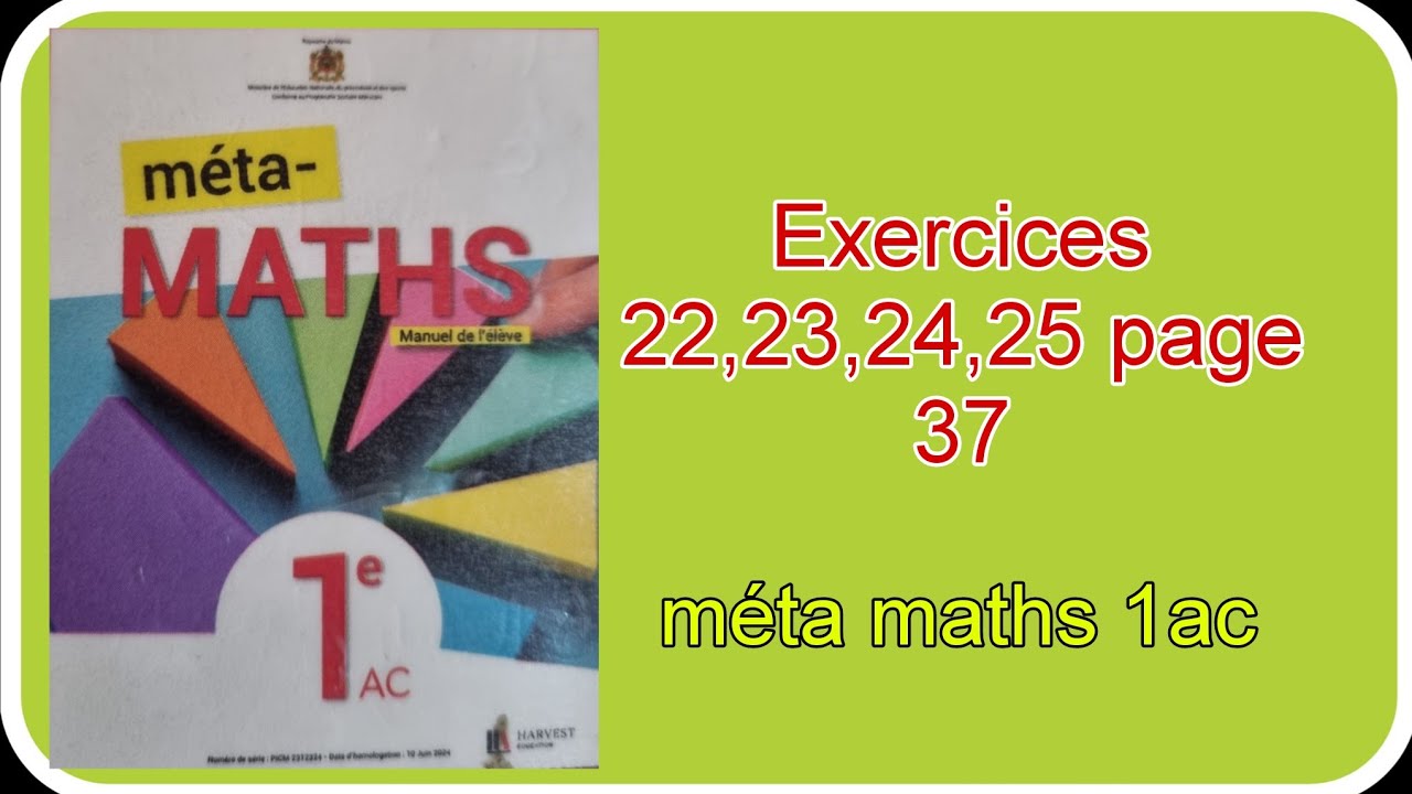 Exercice 22,23,24,25 page 37 1am méta maths التمرين 22,22,24,25 الأولى إعدادي رياضيات