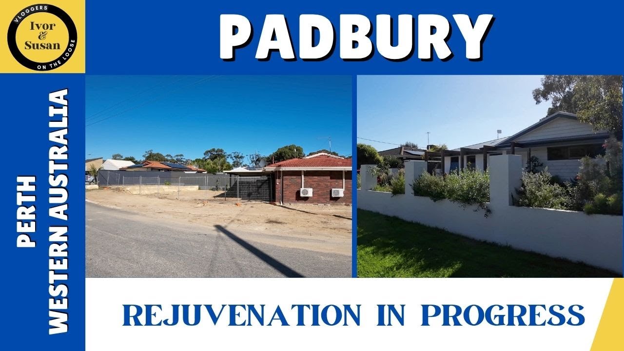 PADBURY - From Rundown to Revived ➤ Rejuvenation in Progress - Perth, Western Australia