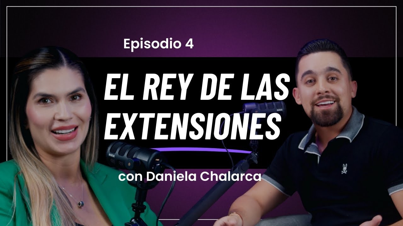 CÓMO LLEGÓ A SER EL REY DE LAS EXTENSIONES  I Charla con Chalarca - EP 4 I