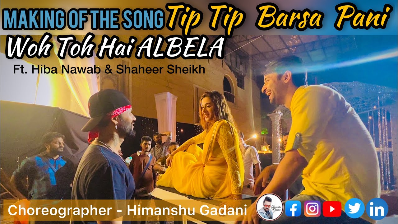 The making of song- Tip Tip Barsa Paani @Himanshu Gadani Choreographer #wohtohaialbelaa #choreography